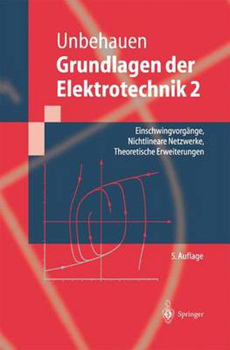 Cover image for Grundlagen der Elektrotechnik 2: Einschwingvorgange, Nichtlineare Netzwerke, Theoretische Erweiterungen