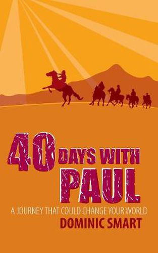 40 Days With Paul: A Journey that could Change your World