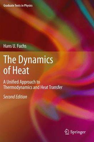 Cover image for The Dynamics of Heat: A Unified Approach to Thermodynamics and Heat Transfer