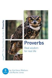 Cover image for Proverbs: Real Wisdom for Real Life: Eight studies for groups or individuals