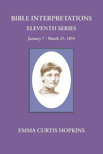 Bible Interpretations Eleventh Series January 7 - March 25, 1894