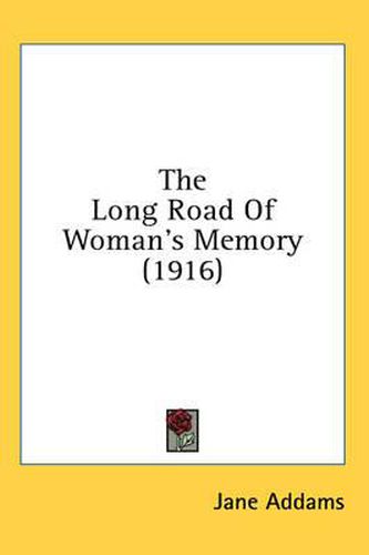 Cover image for The Long Road of Woman's Memory (1916)