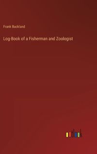 Cover image for Log-Book of a Fisherman and Zoologist