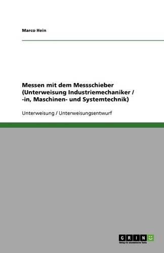 Cover image for Messen mit dem Messschieber (Unterweisung Industriemechaniker / -in, Maschinen- und Systemtechnik)