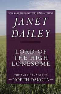 Cover image for Lord of the High Lonesome: North Dakota