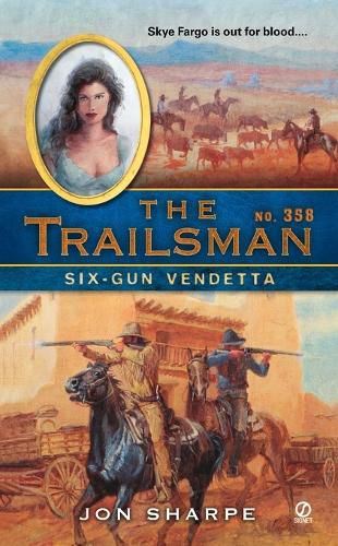 The Trailsman #358: Six-Gun Vendetta