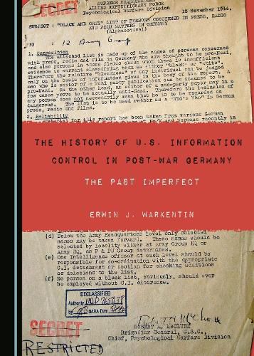 Cover image for The History of U.S. Information Control in Post-War Germany: The Past Imperfect