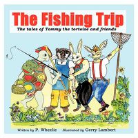 Cover image for The Fishing Trip: The Tales of Tommy the Tortoise and Friends