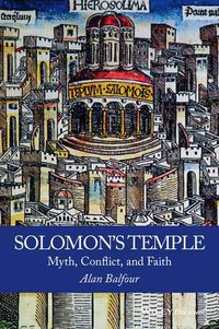 Cover image for Solomon's Temple: Myth, Conflict, and Faith