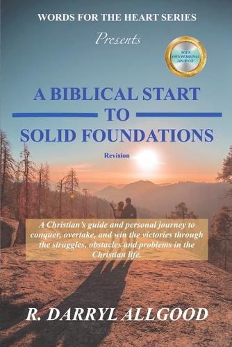 A Biblical Start to Solid Foundations: Words For The Heart Series