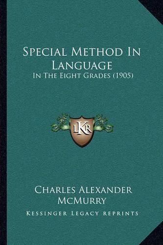 Special Method in Language: In the Eight Grades (1905)