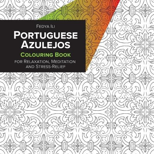 Cover image for Portuguese Azulejos Coloring Book for Relaxation, Meditation and Stress-Relief