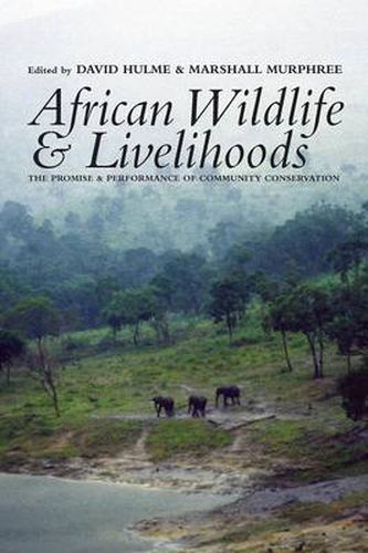 Cover image for African Wildlife and Livelihoods: The Promise and Performance of Community Conservation