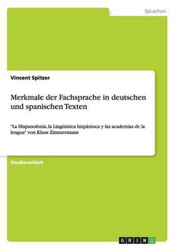 Cover image for Merkmale der Fachsprache in deutschen und spanischen Texten: La Hispanofonia, la Linguistica hispanioca y las academias de la lengua von Klaus Zimmermann