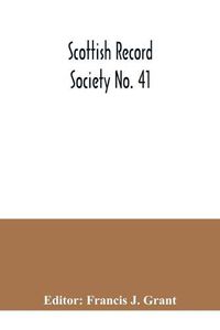 Cover image for Scottish Record Society No. 41; Index to the Register of Marriages and Baptisms in the Parish of Kilbarchan, 1649-1772