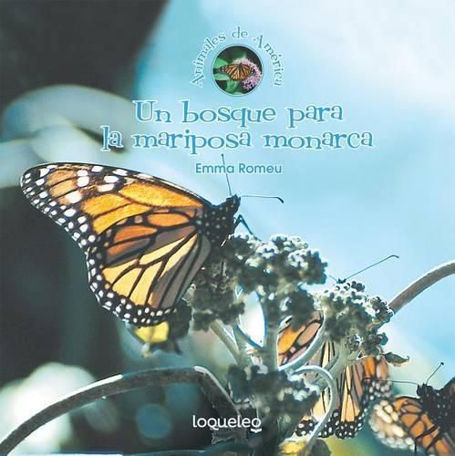 Cover image for Un Bosque Para La Mariposa Monarca