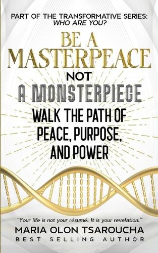 Cover image for Be A Masterpeace Not A Monsterpiece