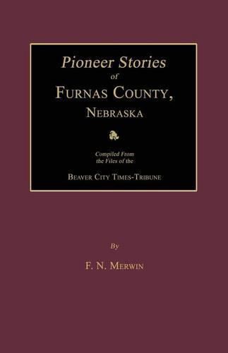 Cover image for Pioneer Stories of Furnas County, Nebraska