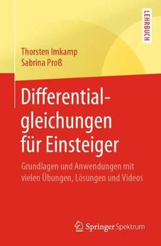 Cover image for Differentialgleichungen fur Einsteiger: Grundlagen und Anwendungen mit vielen UEbungen, Loesungen und Videos