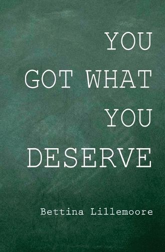 Cover image for You Got What You Deserve