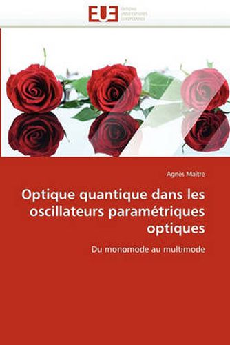 Cover image for Optique Quantique Dans Les Oscillateurs Param Triques Optiques