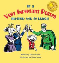 Cover image for If a Very Important Person Invited you to Lunch