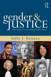 Cover image for Gender and Justice: Why Women in the Judiciary Really Matter