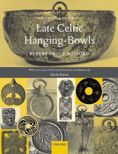 Cover image for The Corpus of Late Celtic Hanging-Bowls: With an Account of the Bowls Found in Scandinavia