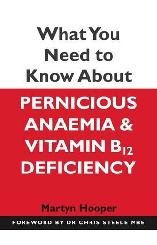 Cover image for What You Need to Know About Pernicious Anaemia and Vitamin B12 Deficiency