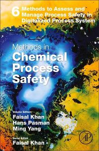 Cover image for Methods to Assess and Manage Process Safety in Digitalized Process System