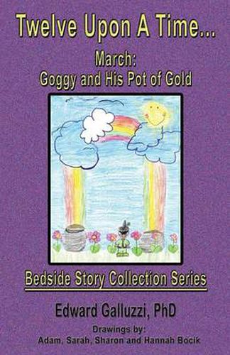 Cover image for Twelve Upon A Time... March: Goggy and His Pot of Gold, Bedside Story Collection Series