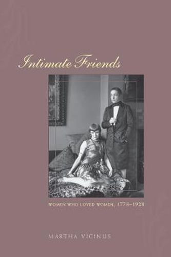 Cover image for Intimate Friends: Women Who Loved Women, 1778-1928