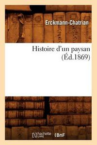 Cover image for Histoire d'Un Paysan (Ed.1869)