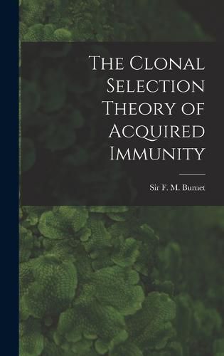 Cover image for The Clonal Selection Theory of Acquired Immunity