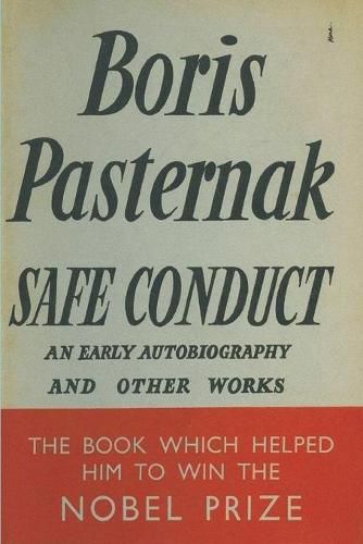 Safe Conduct: An Autobiography and Other Writings