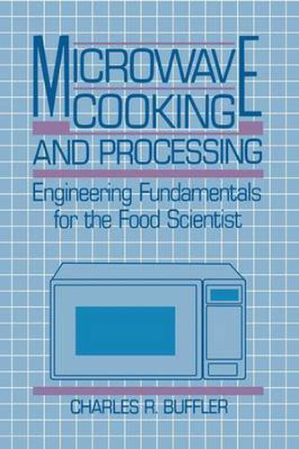 Cover image for Microwave Cooking and Processing: Engineering Fundamentals for the Food Scientist