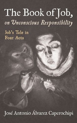 Cover image for The Book of Job, on Unconscious Responsibility