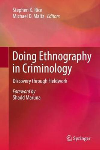 Doing Ethnography in Criminology: Discovery through Fieldwork