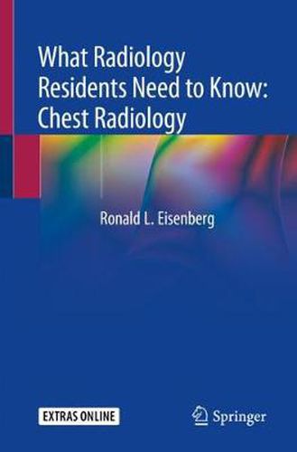 Cover image for What Radiology Residents Need to Know: Chest Radiology