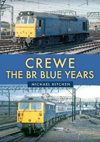 Cover image for Crewe: The BR Blue Years
