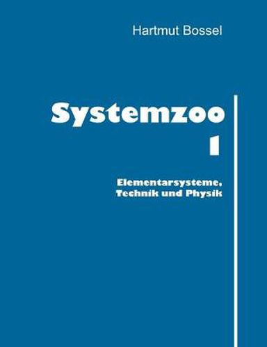 Cover image for Systemzoo 1: Elementarsysteme, Technik und Physik