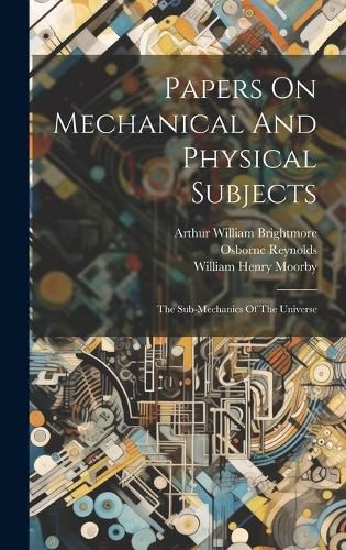 Cover image for Papers On Mechanical And Physical Subjects