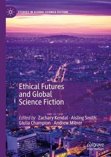 Cover image for Ethical Futures and Global Science Fiction