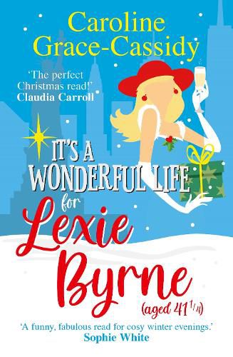 Cover image for It's a Wonderful Life for Lexie Byrne (aged 41 and a quarter)