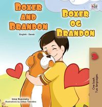 Cover image for Boxer and Brandon (English Danish Bilingual Book for Kids)