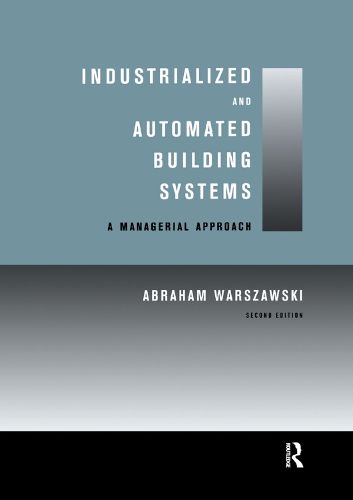 Cover image for Industrialized and Automated Building Systems: A Managerial Approach