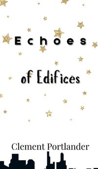 Cover image for Echoes of Edifices