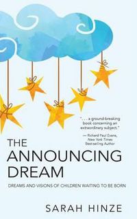 Cover image for The Announcing Dream: Dreams and Visions About Children Waiting to Be Born