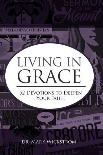 Cover image for Living in Grace: 52 Devotions to Deepen Your Faith