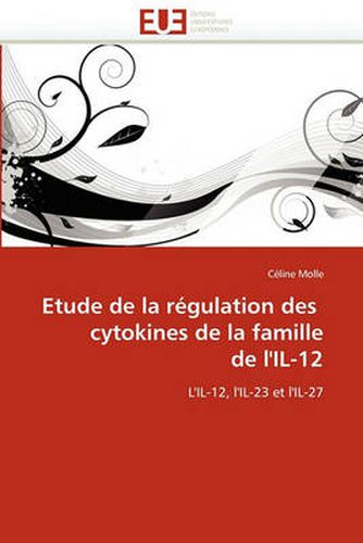Cover image for Etude de La Regulation Des Cytokines de La Famille de L'Il-12